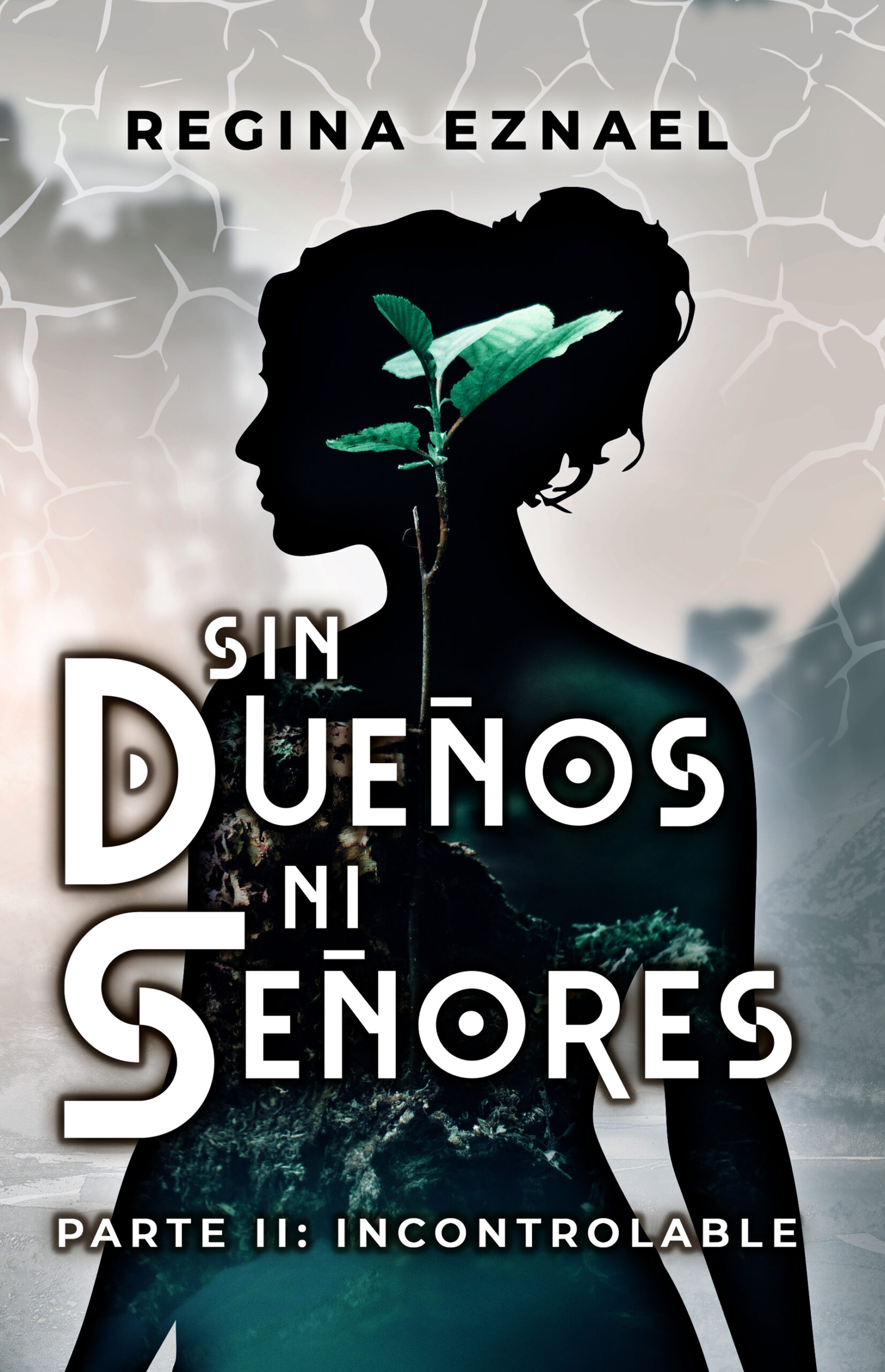 Sin dueños ni señores: Parte 2: Incontrolable