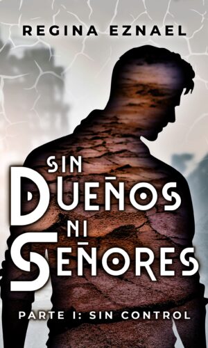 Sin dueños ni señores: Parte 1: Sin Control